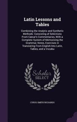 Latin Lessons and Tables|Cyrus Smith Richards