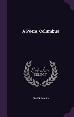 A Poem, Columbus|George Barnes