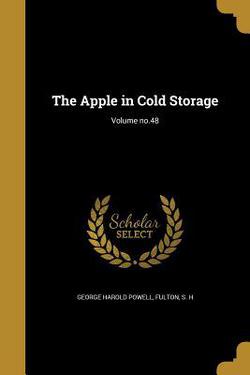 The Apple in Cold Storage|George Harold Powell