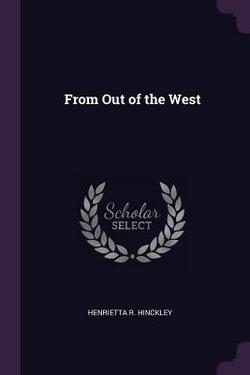 From Out of the West|Henrietta R. Hinckley