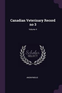 Canadian Veterinary Record no 3|Anonymous