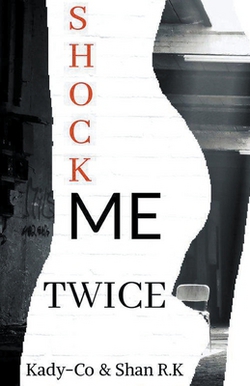 Shock Me Twice|Shan R. K.