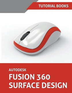 Autodesk Fusion 360 Surface Design|Tutorial Books