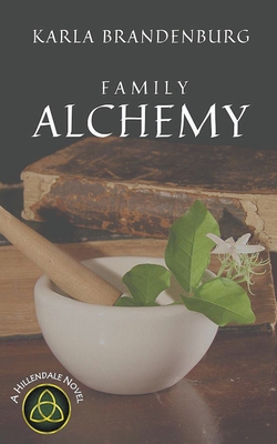 Family Alchemy|Karla Brandenburg