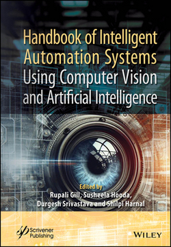 Handbook of Intelligent Automation Systems Using Computer Vision and Artificial Intelligence|Rupali Gill