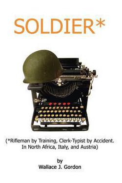 Soldier*|Wallace J. Gordon