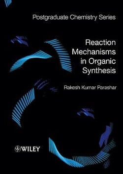 Reaction Mechanisms Organic Sy|Parashar