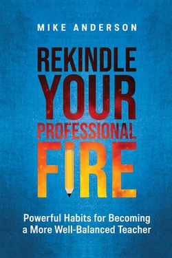 Rekindle Your Professional Fire|Mike Anderson