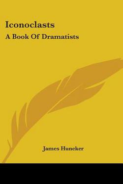 Iconoclasts|James Huneker