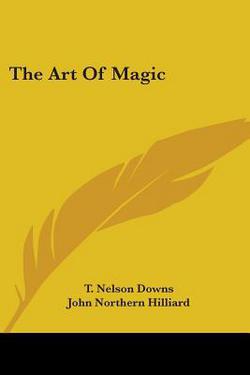 The Art Of Magic|T. Nelson Downs