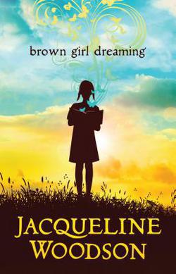 Brown Girl Dreaming|Jacqueline Woodson