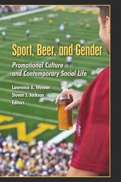 Sport, Beer, and Gender|Toby Miller