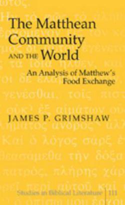The Matthean Community and the World|James P. Grimshaw