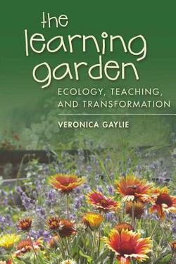 The Learning Garden|Veronica Gaylie
