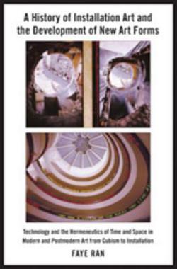 A History of Installation Art and the Development of New Art Forms|Faye Ran