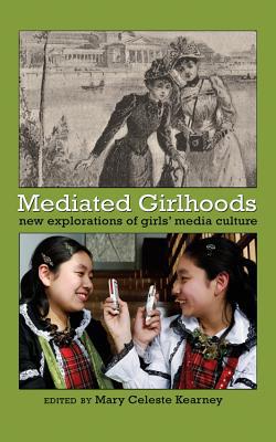 Mediated Girlhoods|Sharon R. Mazzarella