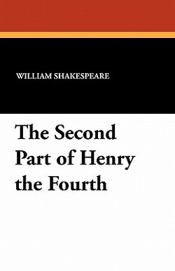 The Second Part of Henry the Fourth|William Shakespeare