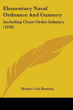 Elementary Naval Ordnance And Gunnery|Hobart Cole Ramsey