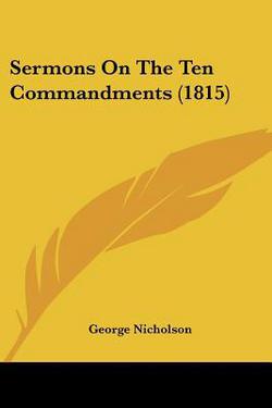 Sermons On The Ten Commandments (1815)|George Nicholson