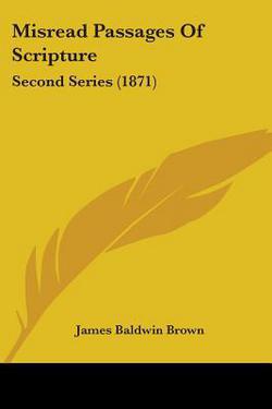 Misread Passages Of Scripture|James Baldwin Brown