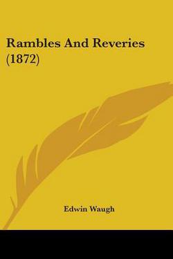 Rambles And Reveries (1872)|Edwin Waugh