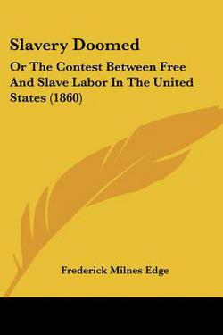 Slavery Doomed|Frederick Milnes Edge
