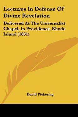 Lectures In Defense Of Divine Revelation|David Pickering