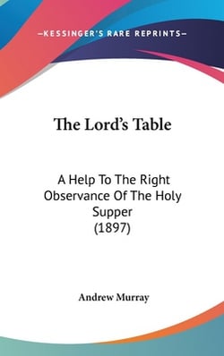 The Lord's Table|Andrew Murray