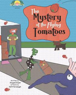 The Mystery Of The Flying Tomatoes|Jeffrey Fernengel