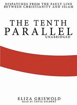 The Tenth Parallel|Eliza Griswold