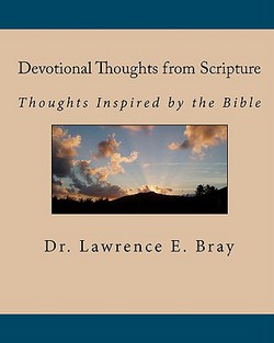 Devotional Thoughts from Scripture|Lawrence E. Bray