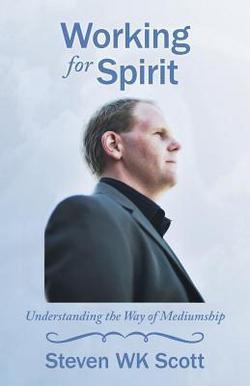 Working for Spirit|Steven Wk Scott