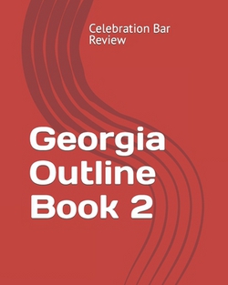 Georgia Outline Book 2|LLC Celebration Bar Review
