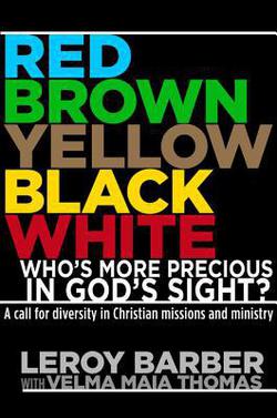 Red, Brown, Yellow, Black, White -- Who's More Precious in God's Sight?|Leroy Barber