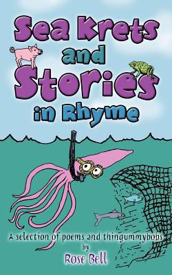 Sea Krets and Stories in Rhyme|Rose Bell