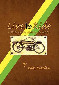 Live to Ride|Jean Bartlow