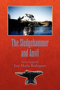 The Sledgehammer and Anvil|Jose Maria Rodriguez
