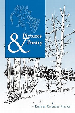Pictures & Poetry|Robert Charles Prince