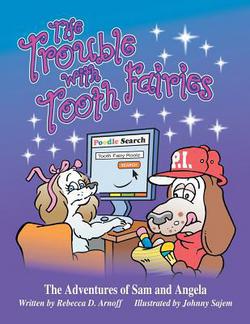 The Trouble with Tooth Fairies|Rebecca D. Arnoff
