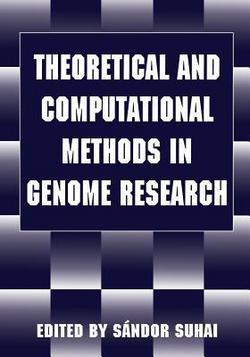 Theoretical and Computational Methods in Genome Research|Sándor Suhai