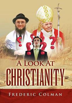 A Look at Christianity|Frederic Colman