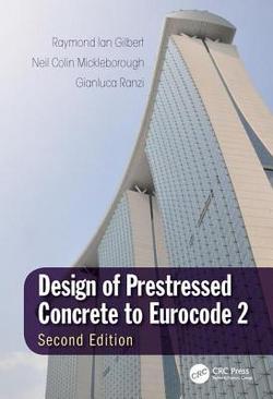 Design of Prestressed Concrete to Eurocode 2|Raymond Ian Gilbert