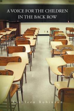 A Voice for the Children in the Back Row|Kathleen Robinson