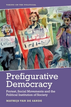 Prefigurative Democracy|Mathijs Van de Sande
