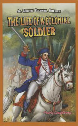 The Life of a Colonial Soldier|Mark Cheatham
