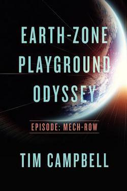 Earth-Zone Playground Odyssey|Tim Campbell