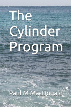 The Cylinder Program|Paul M. MacDonald