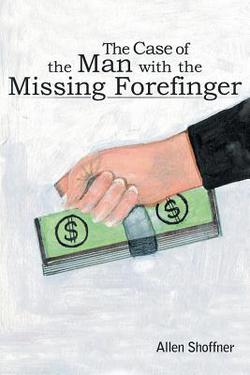 The Case of the Man with the Missing Forefinger|Allen Shoffner