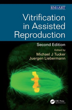 Vitrification in Assisted Reproduction|Michael Tucker