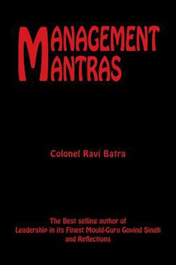 Management Mantras|Colonel Ravi Batra